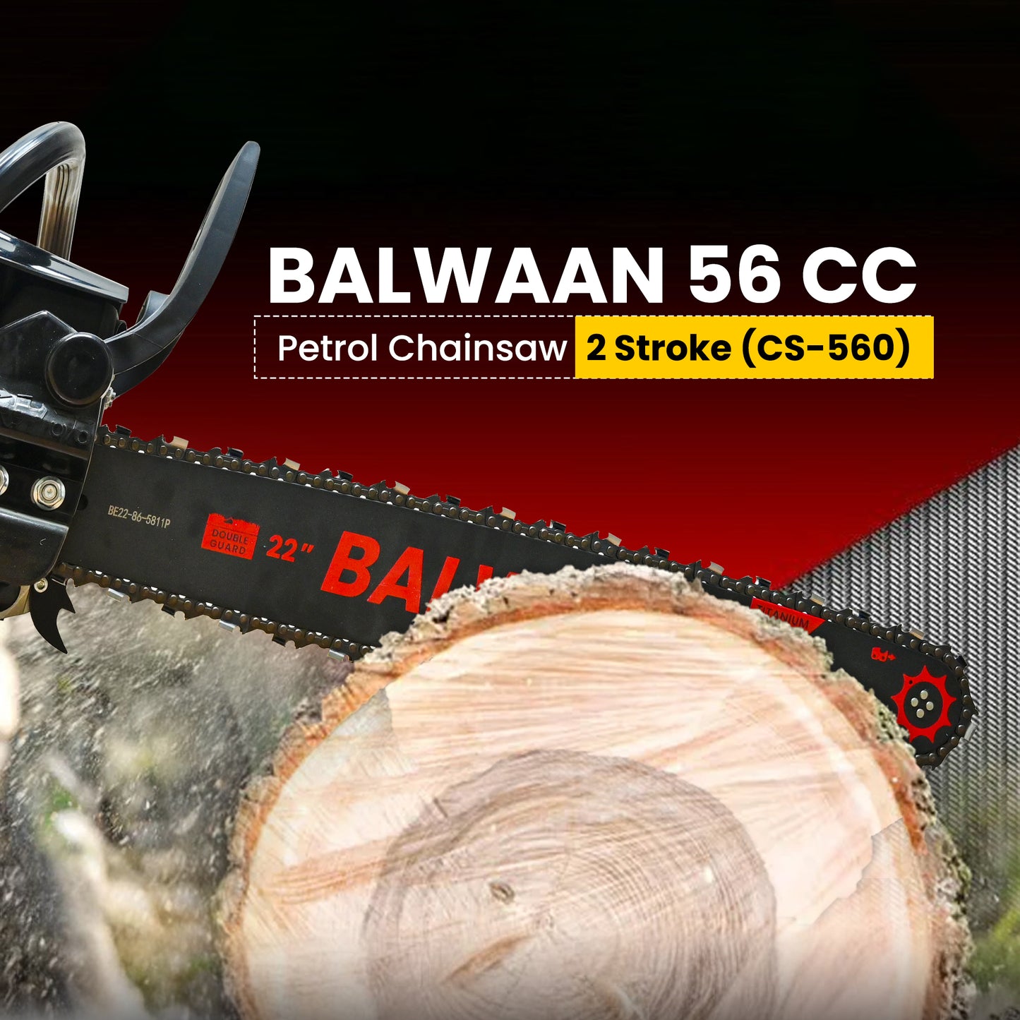 Balwaan Petrol Chainsaw | 56cc 2-Stroke Engine | 22-Inch Bar | CS-560